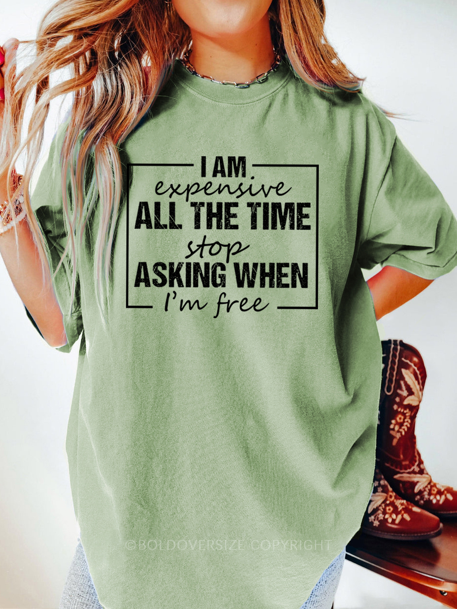 Vintage I'm Expensive All The Time Tee