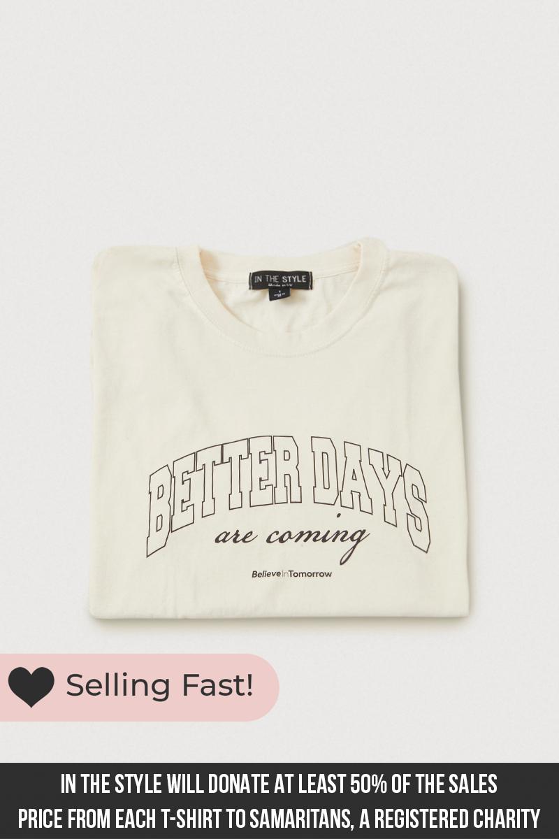 Better Days Are Coming' T-Shirt