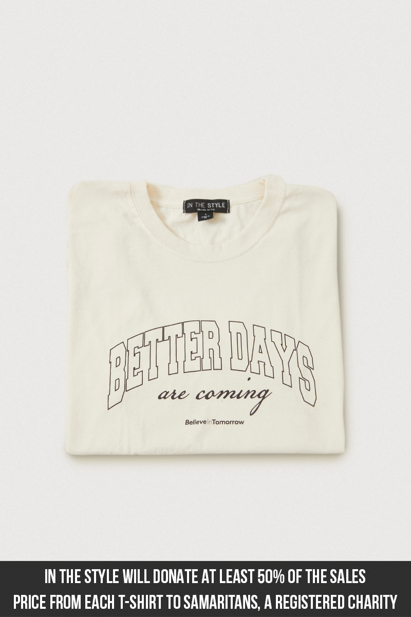 Better Days Are Coming' T-Shirt