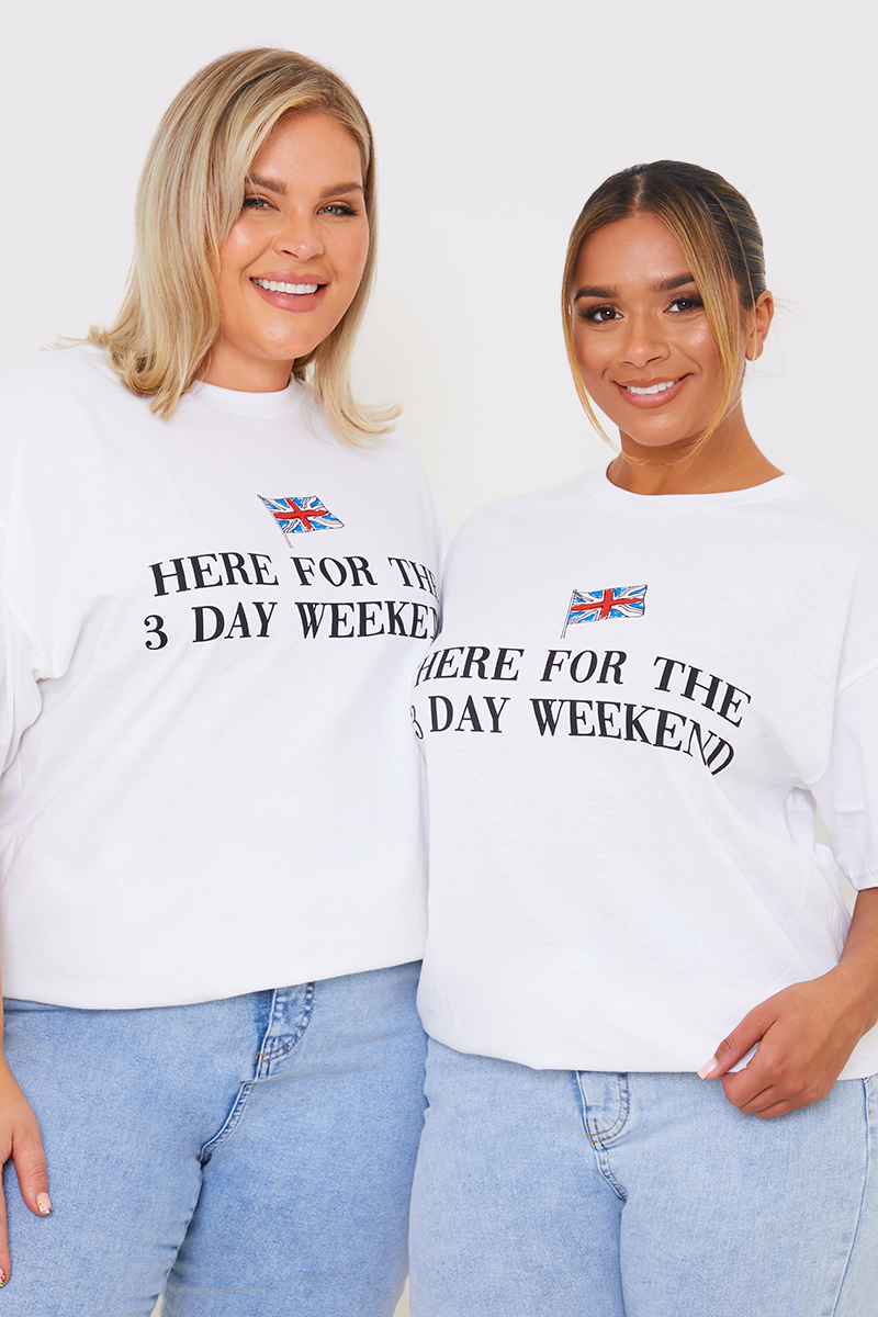 Here For The 3 Day Weekend Slogan T-Shirt
