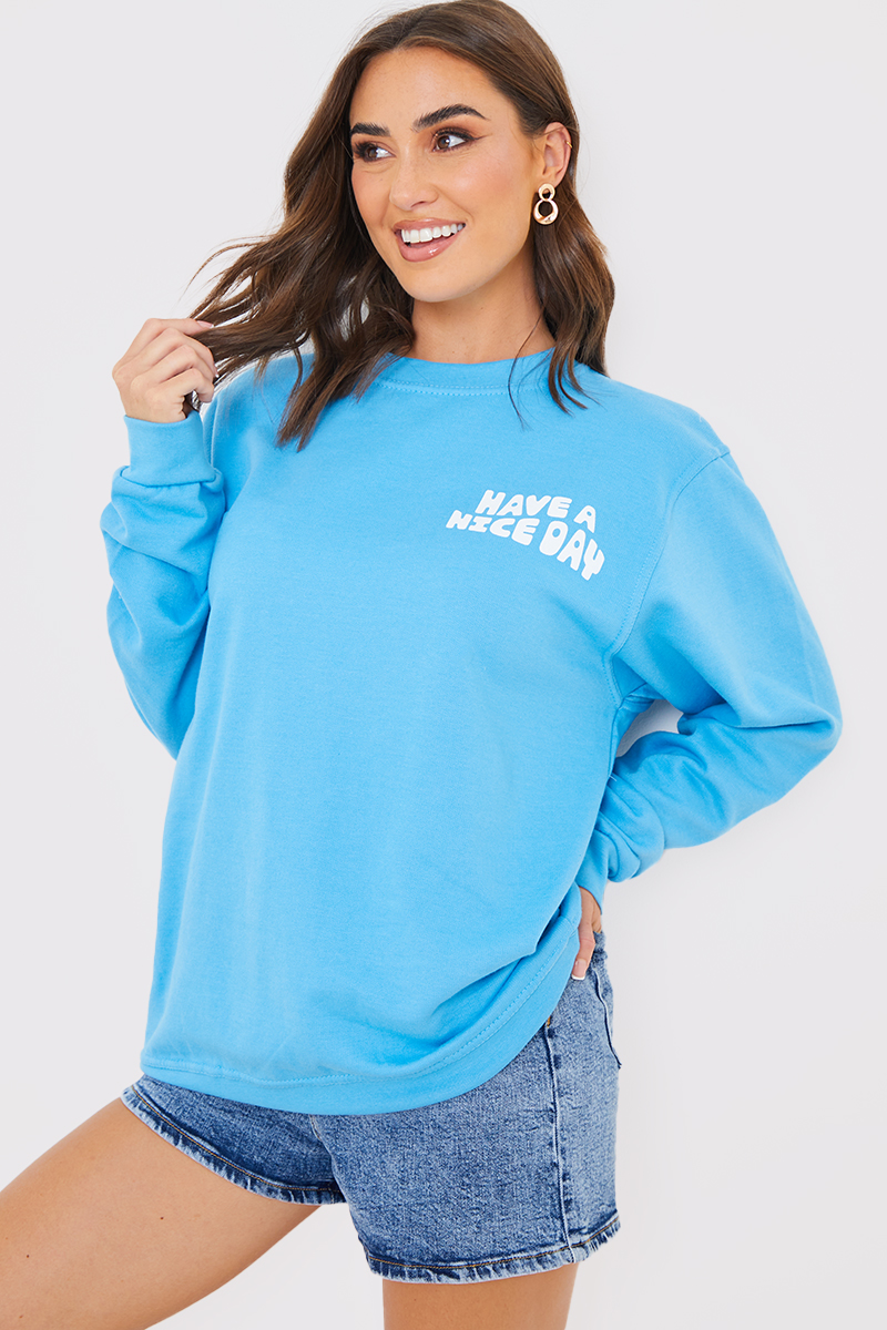 Have A Nice Day Slogan Sweater