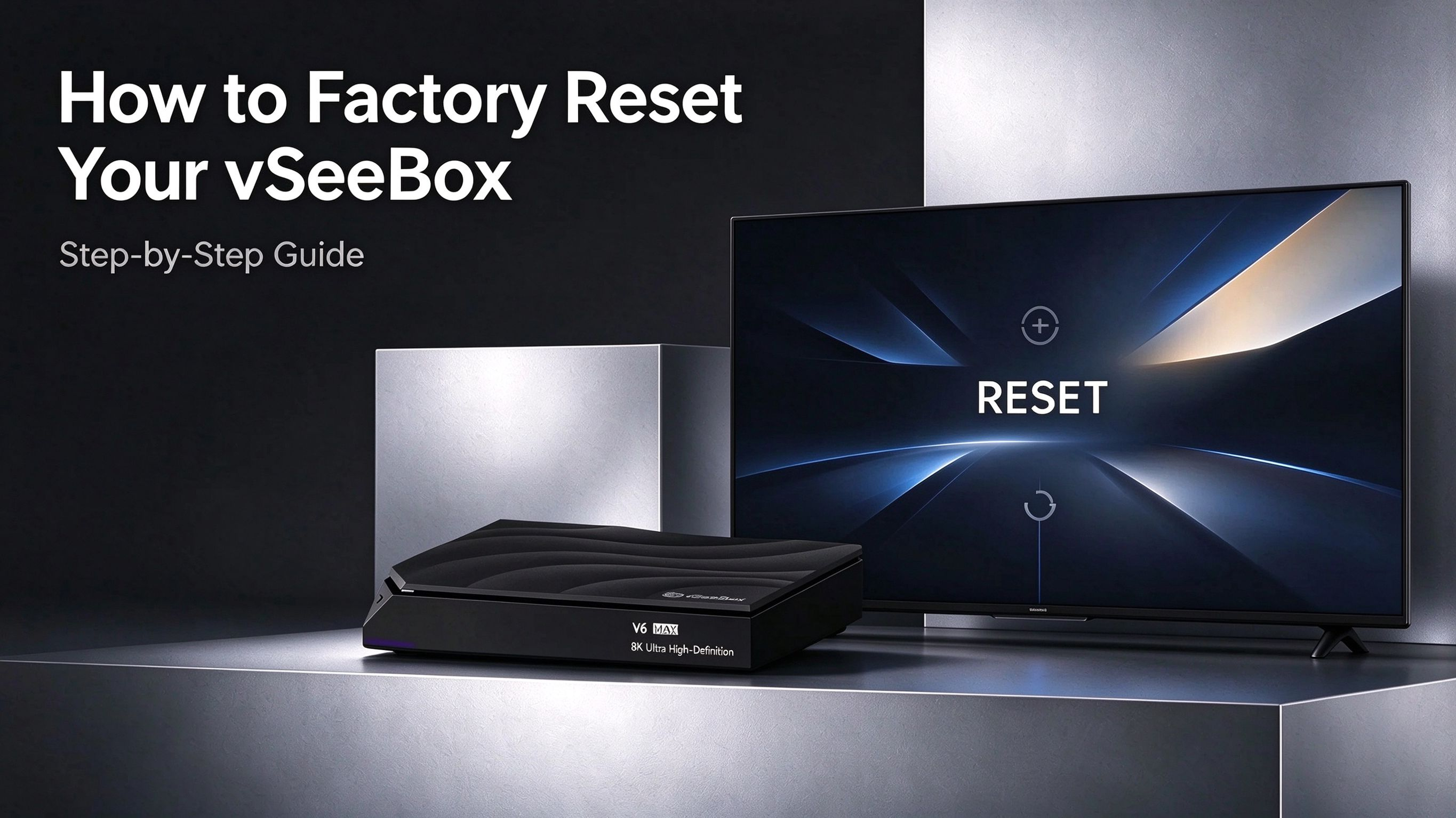 How to Factory Reset Your vSeeBox: Step-by-Step Guide