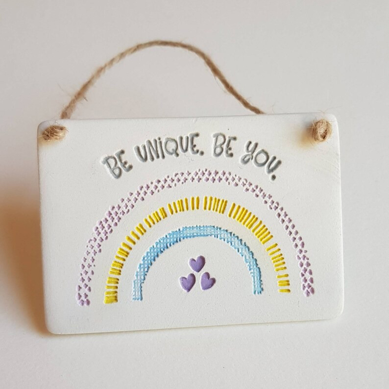Handmade Clay Plaque-Be A Rainbow In Someone Else's Cloud