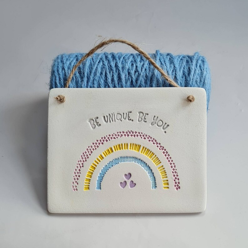 Handmade Clay Plaque-Be A Rainbow In Someone Else's Cloud
