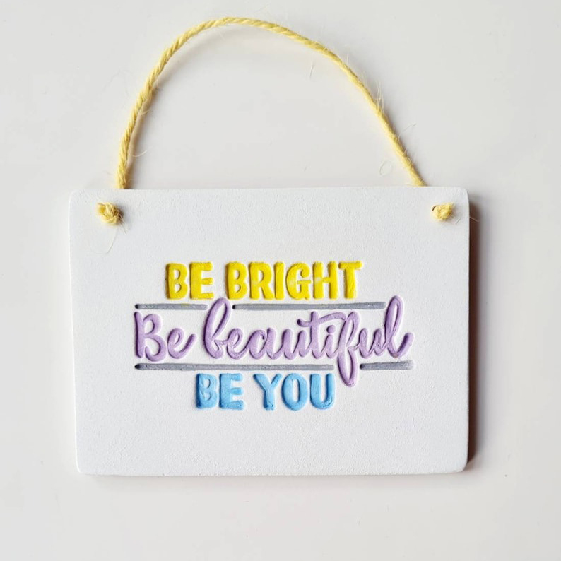 Handmade Clay Plaque-Be A Rainbow In Someone Else's Cloud