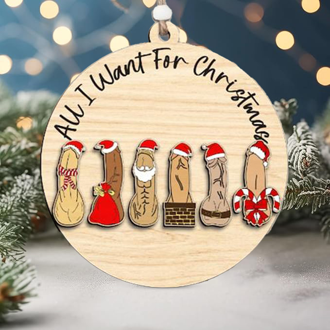All I Want For Christmas Ornaments