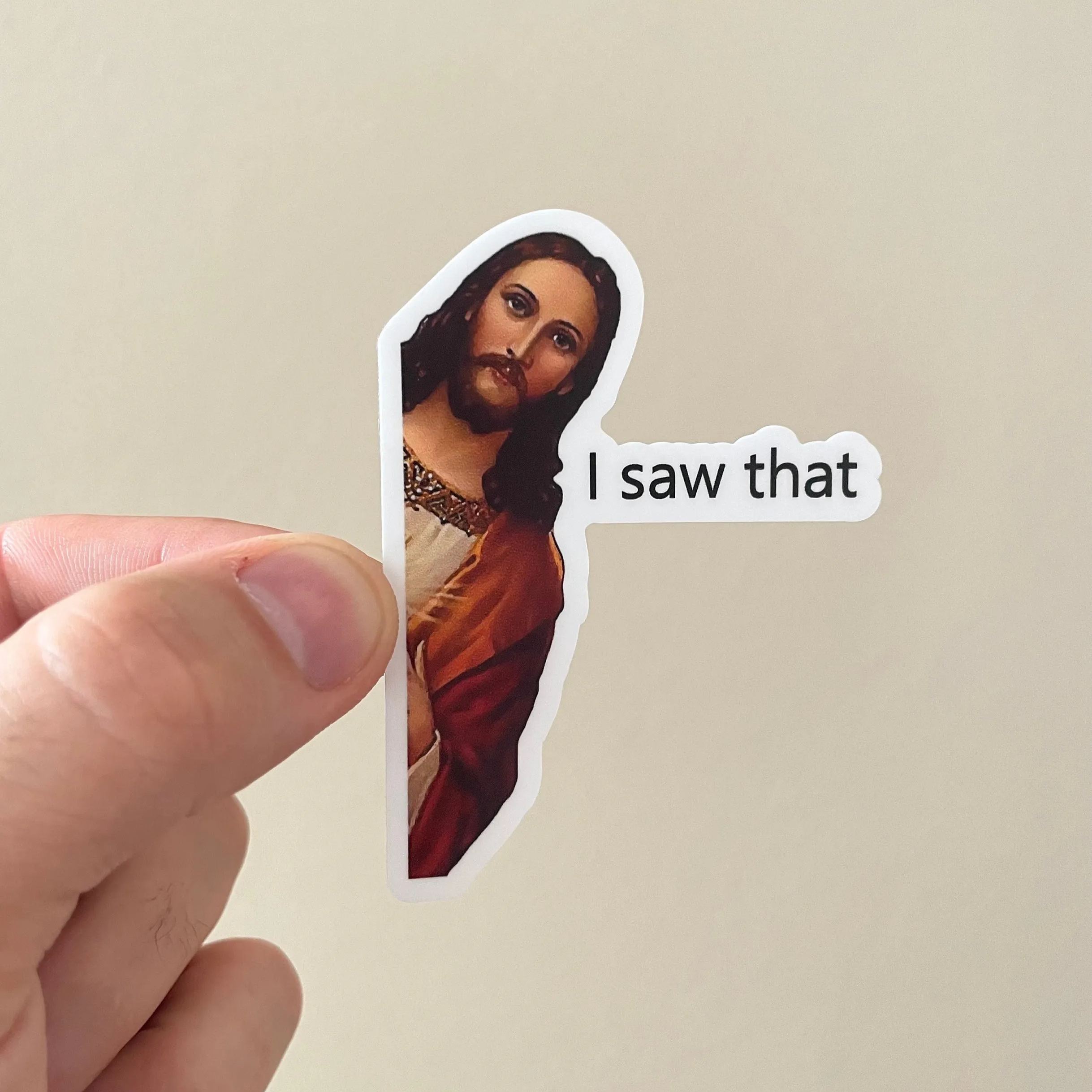 I Saw That Jesus  Sticker