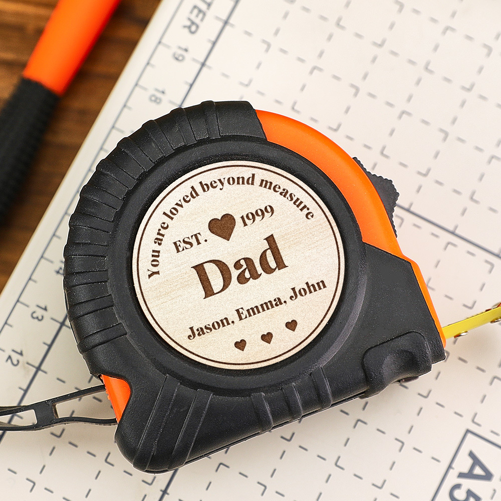 You're Loved Beyond Measure - Custom Text Tape Measure Gift For Dad Grandpa Personalized Father's Day Gift