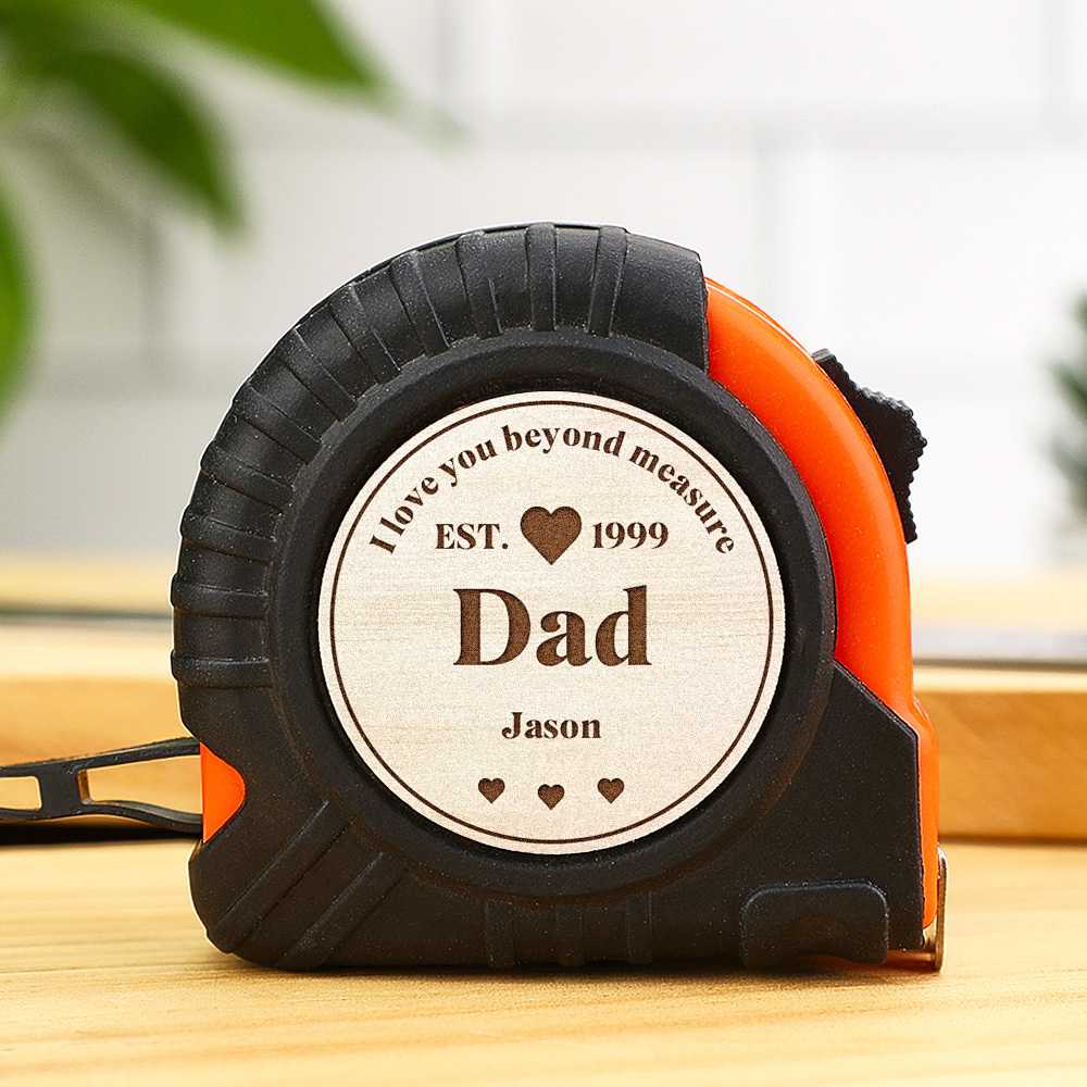 You're Loved Beyond Measure - Custom Text Tape Measure Gift For Dad Grandpa Personalized Father's Day Gift