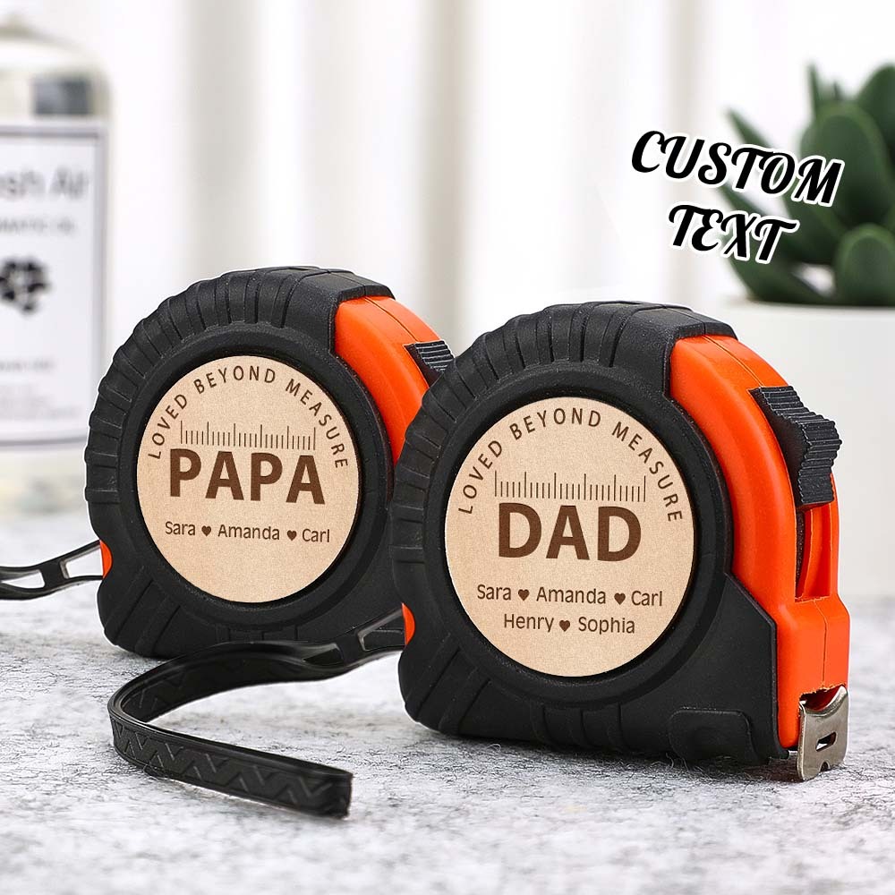 Loved Beyond Measure Personalized Tape Measure for Dad Personalized Gifts For Dad Father's Day Gift