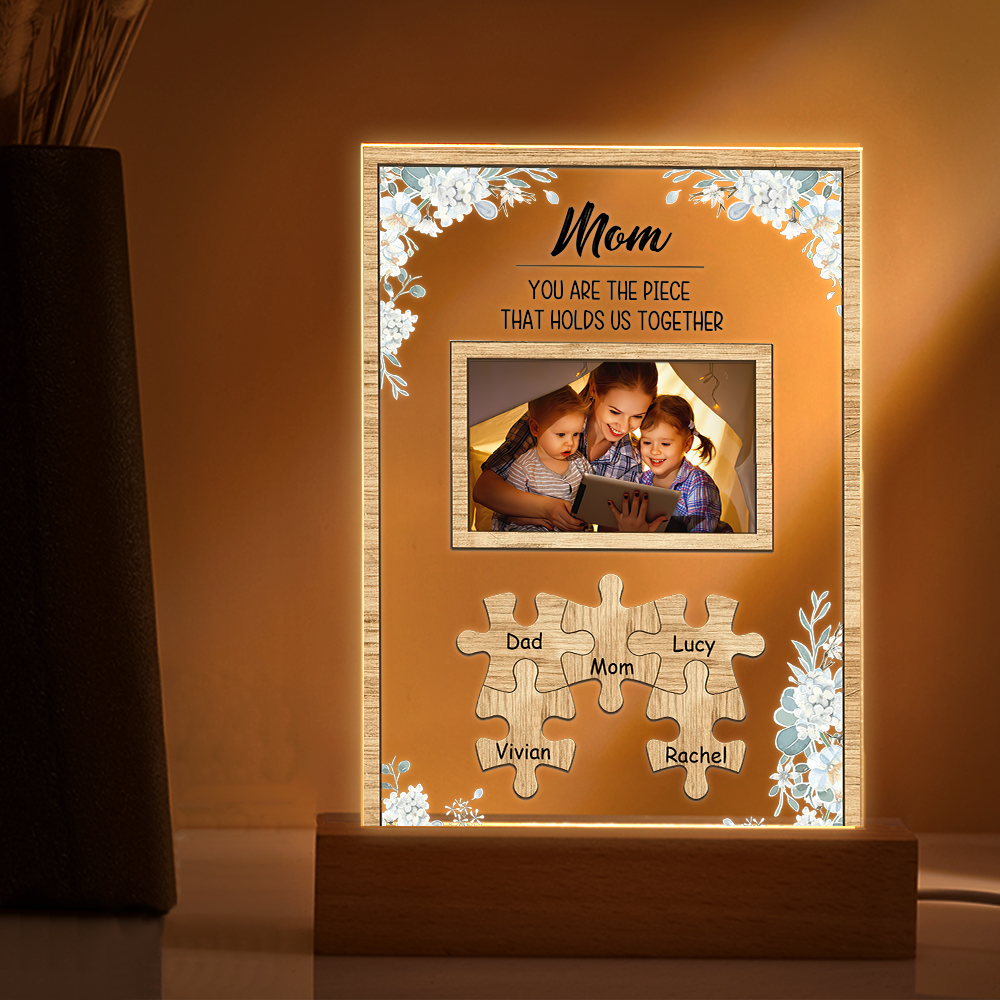 Personalized Mom You Are the Piece that Holds Us Together Photo Acrylic Night Light Mother's Day Gift for Mom