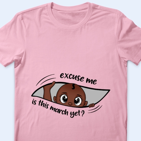 Custom Name & Month Maternity T-Shirt for Expecting Mom-Excuse Me Is It Time Yet Pregnancy Announcement Shirt