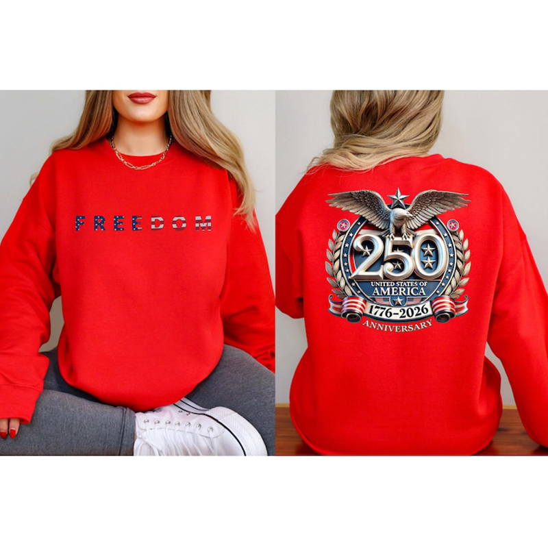 Freedom 250th Anniversary Shirt, Sweatshirt & Hoodie, USA 250 Years Independence Apparel, 1776–2026 America Anniversary, Patriotic Freedom