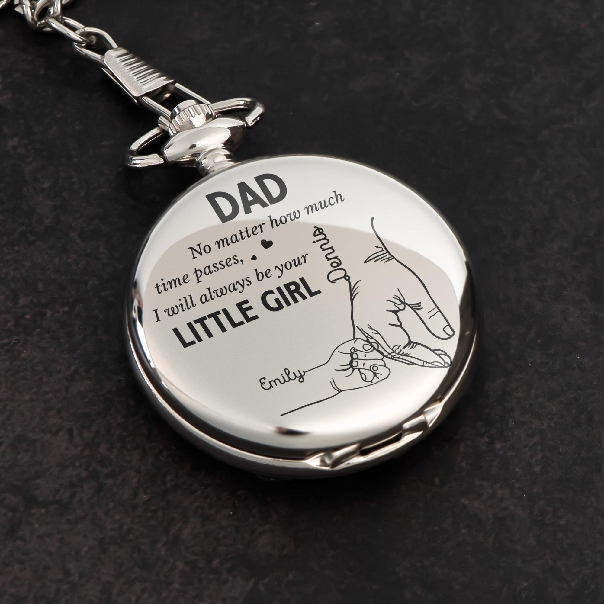 Father's Day Gifts, How Much Time Passes, I Will Always Be Your Little Girl - Personalized Pocket Watch - Gift For Dad - 