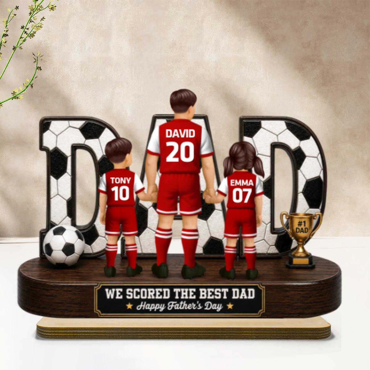 Soccer Dad Legend We Scored The Best Dad Back View - Personalized 2D Printed 3D Look Wooden Plaque - Father's Day Gift For Dad, Husband, Soccer Lovers