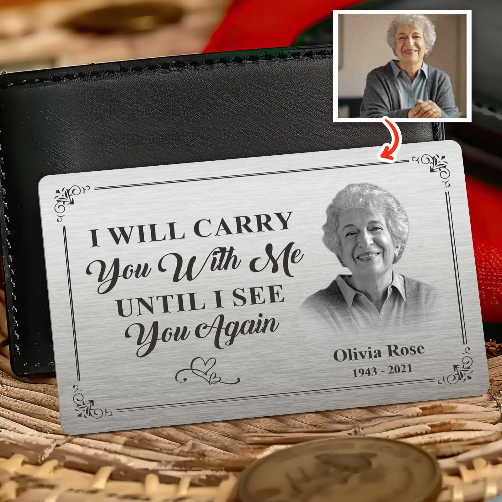 Metal Wallet Card - I Will Carry You With Me Until I See You Again - Memorial Gift From Photo
