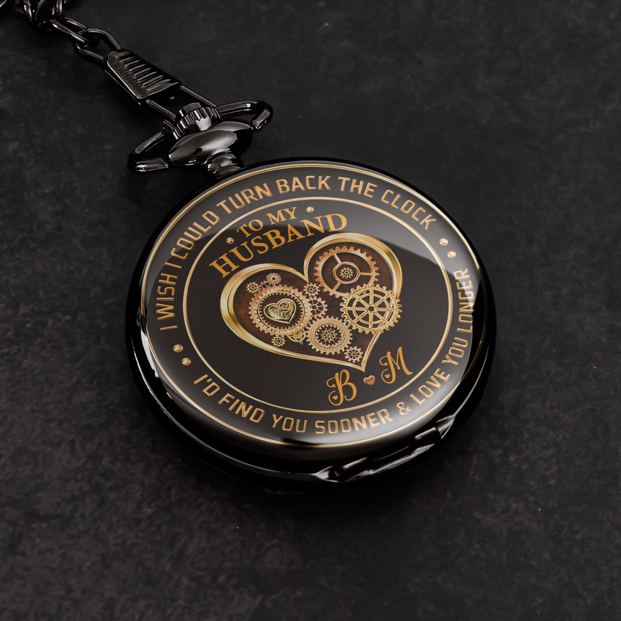 To My Husband I Wish I Could Turn Back The Clock Gift For Him - Personalized Pocket Watch - 
