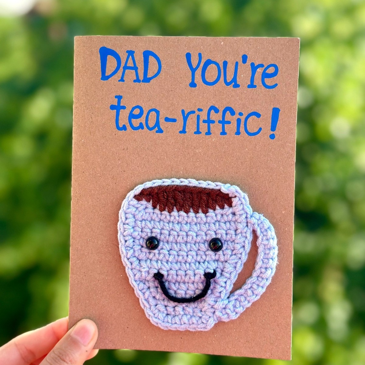 DAD You're tea-riffic! Greeting Card Handmade Crochet Greeting Card 3D Knitted Card - 