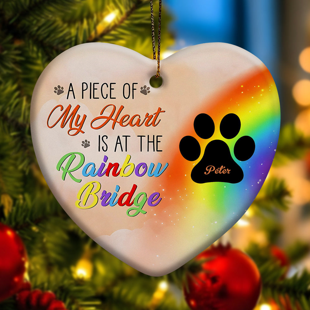 Personalised Heart Pet Ornament A Piece Of My Heart Is At The Rainbow Bridge Ornament for Pet Memorial Gift - soufeeluk