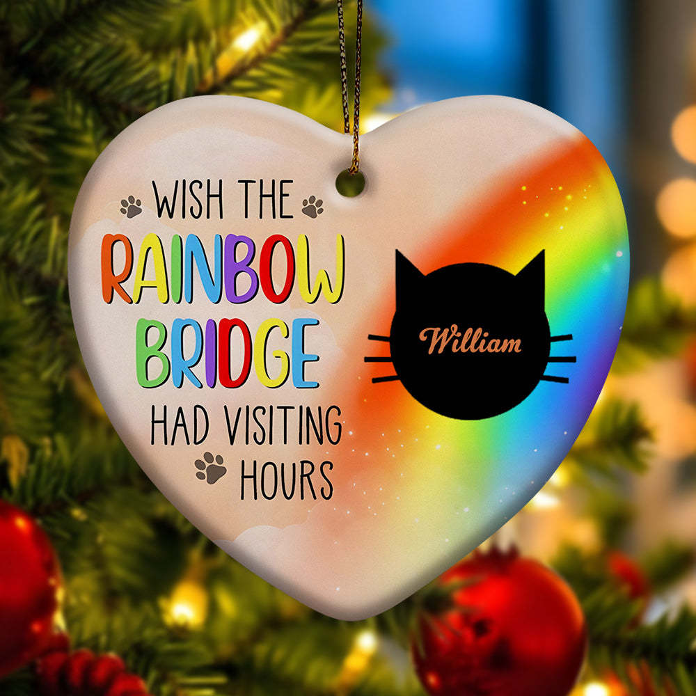 Personalized Heart Cat Ornament Wish The Rainbow Bridge Had Visiting Hours Ornament for Cat Memorial Gift - soufeeluk