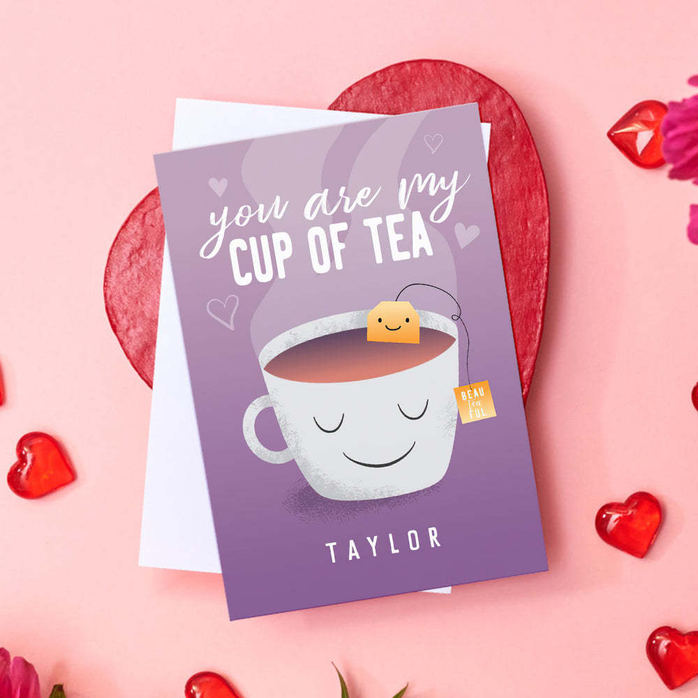 Funny You Are My Cup of Tea Valentine's Day Card - soufeeluk