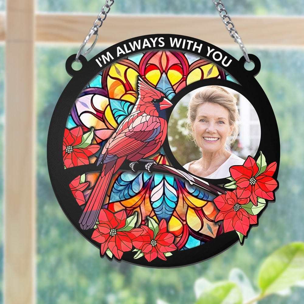 Foto Personalizada I'm Always With You Memorial - Adorno Personalizado Para Colgar En La Ventana - soufeeles