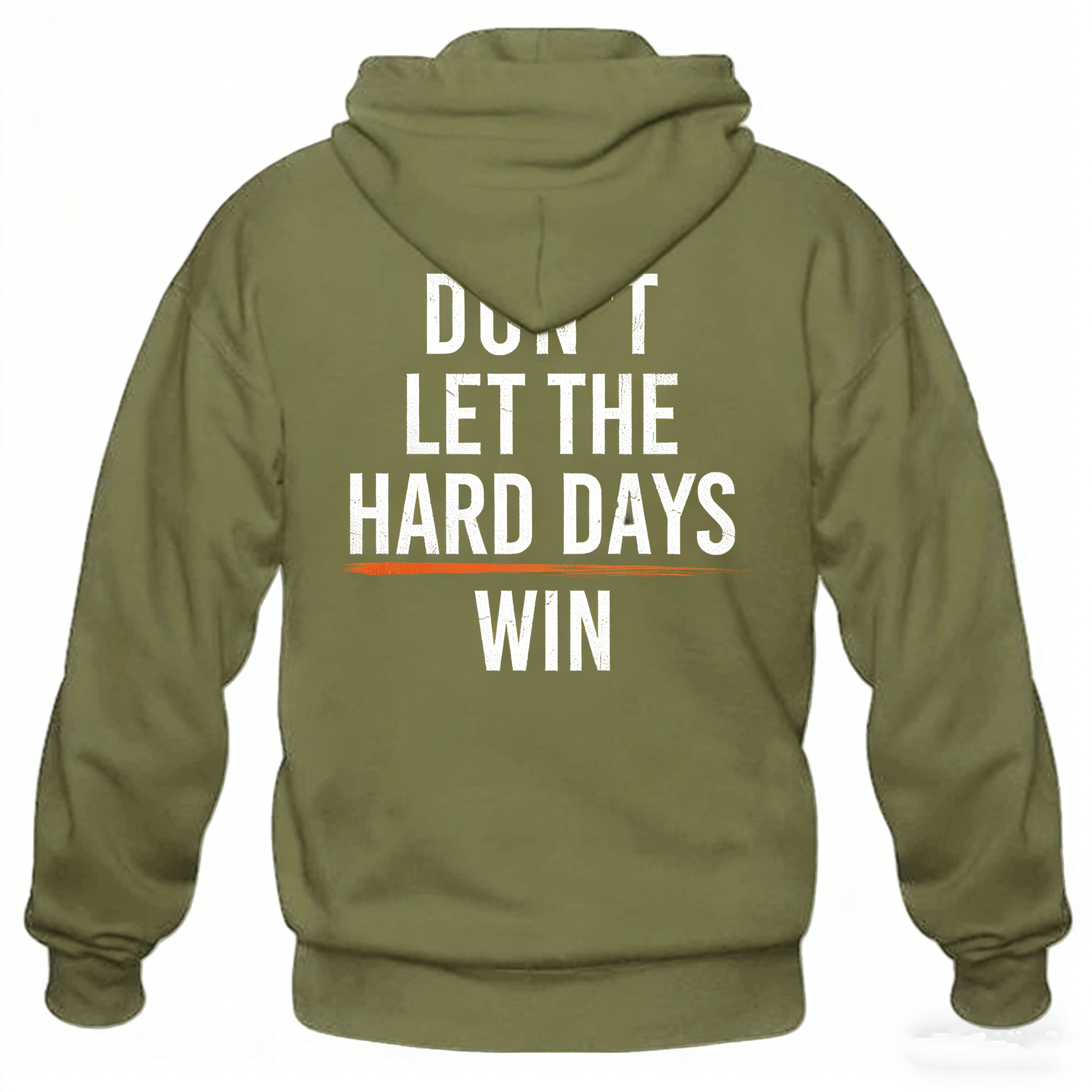 DON'T LET THE HARD DAYS WIN T-Shirt/Hoodie