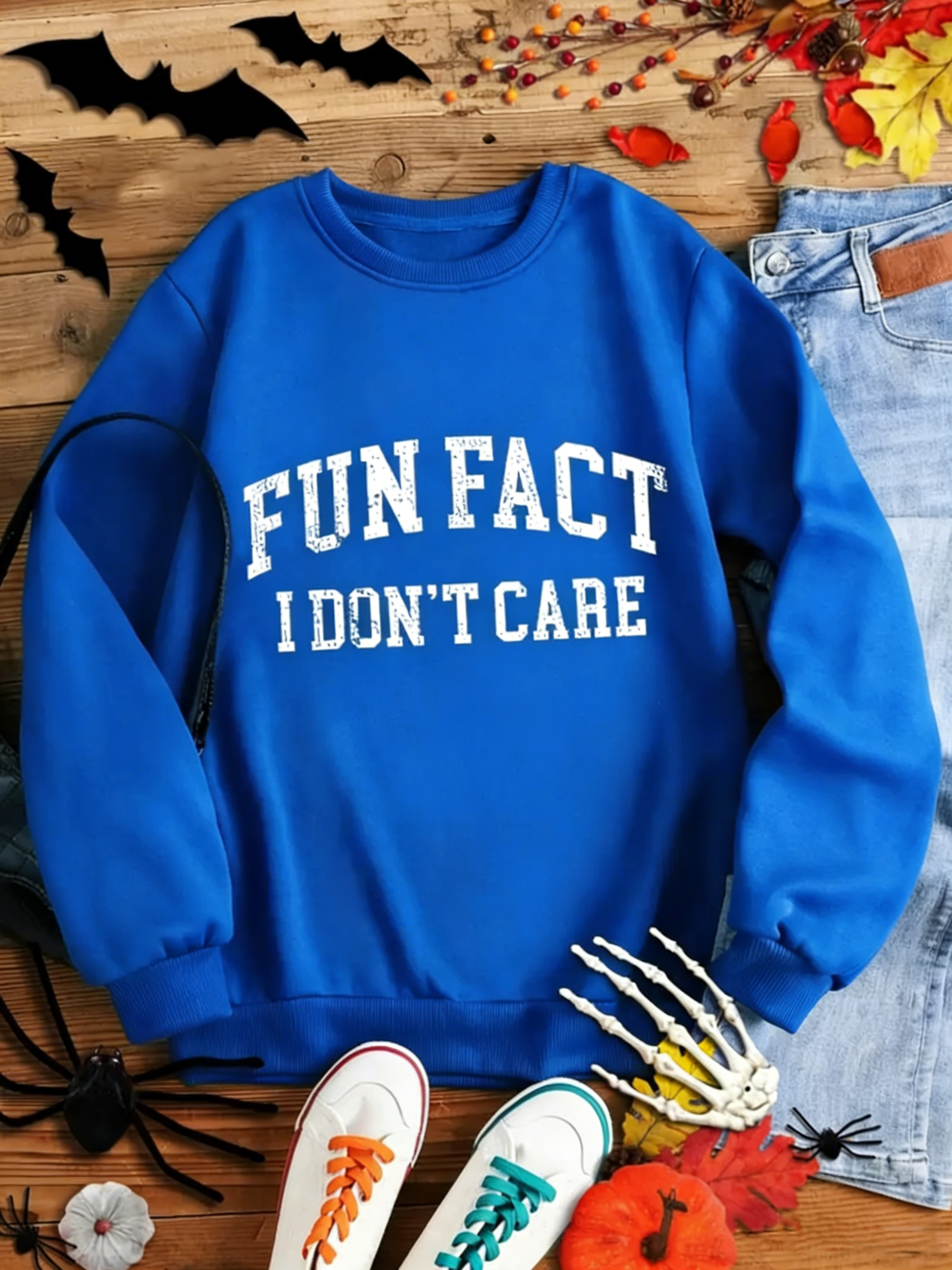 "Fun Fact I Don't Care" T-shirt Sweatshirt