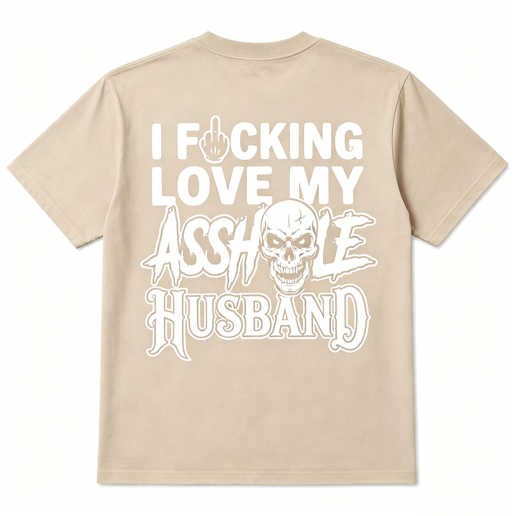 I F*cking Love My Assh*le Husband Skull Print Women's T-Shirt