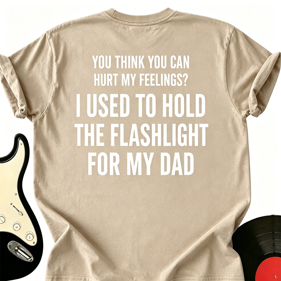 You Think You Can Hurt My Feelings Tee