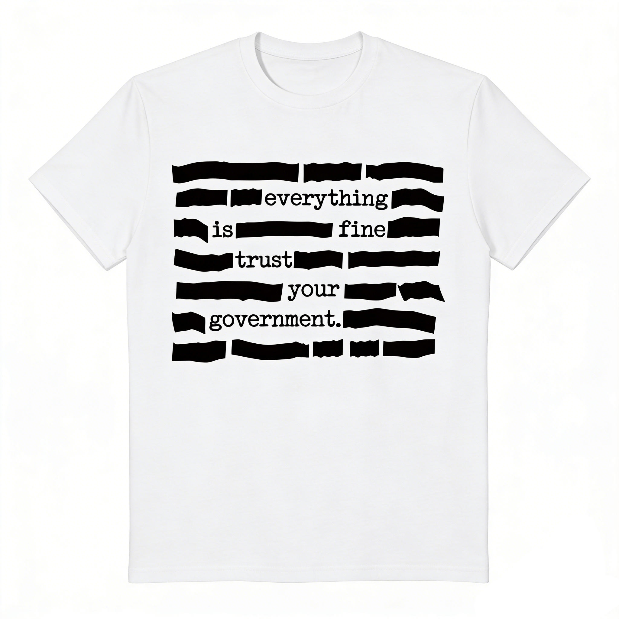 ''Everything Is Fine, Trust Your Government'' T-Shirt