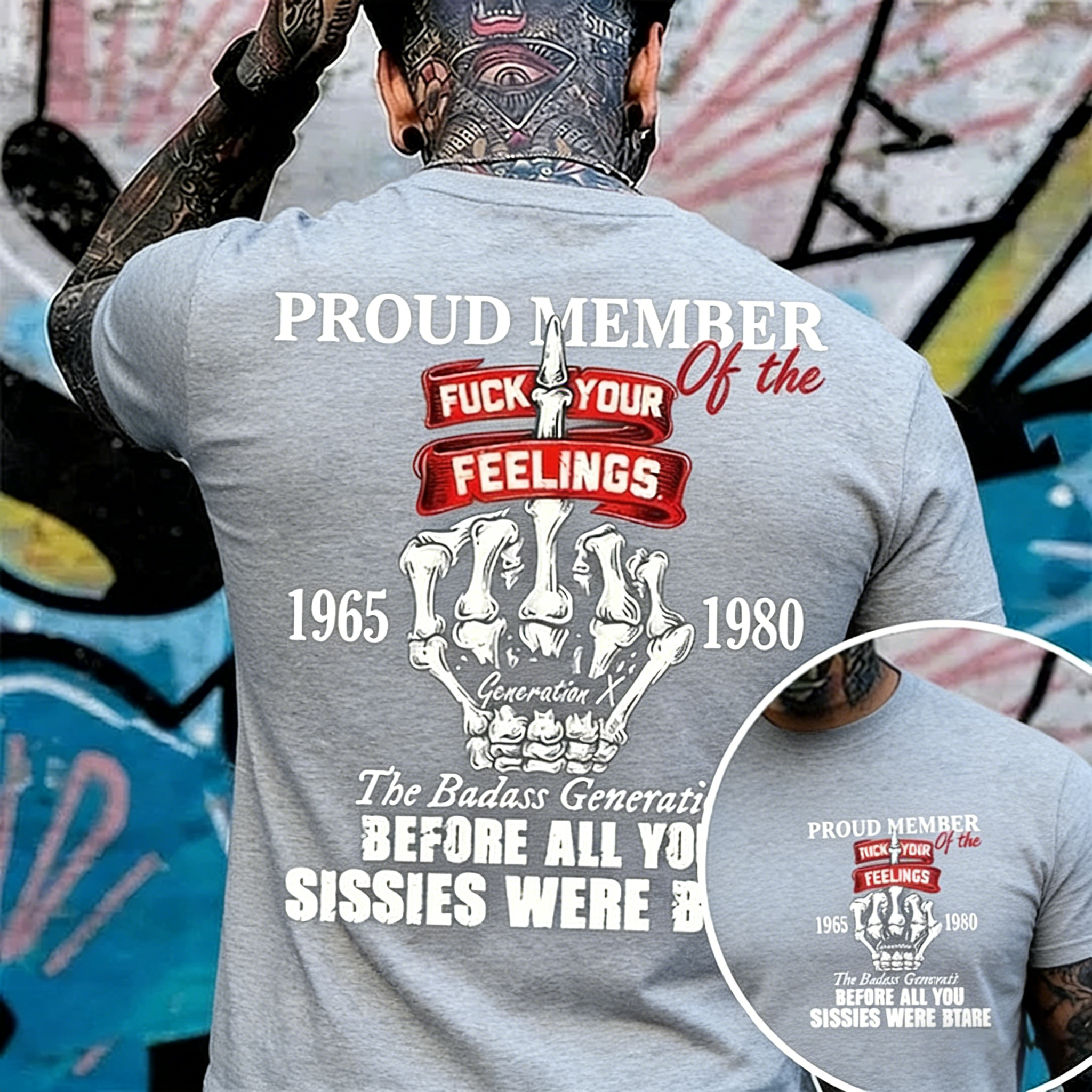 Gen X Proud Member Of The F*ck Your Feelings T-shirt