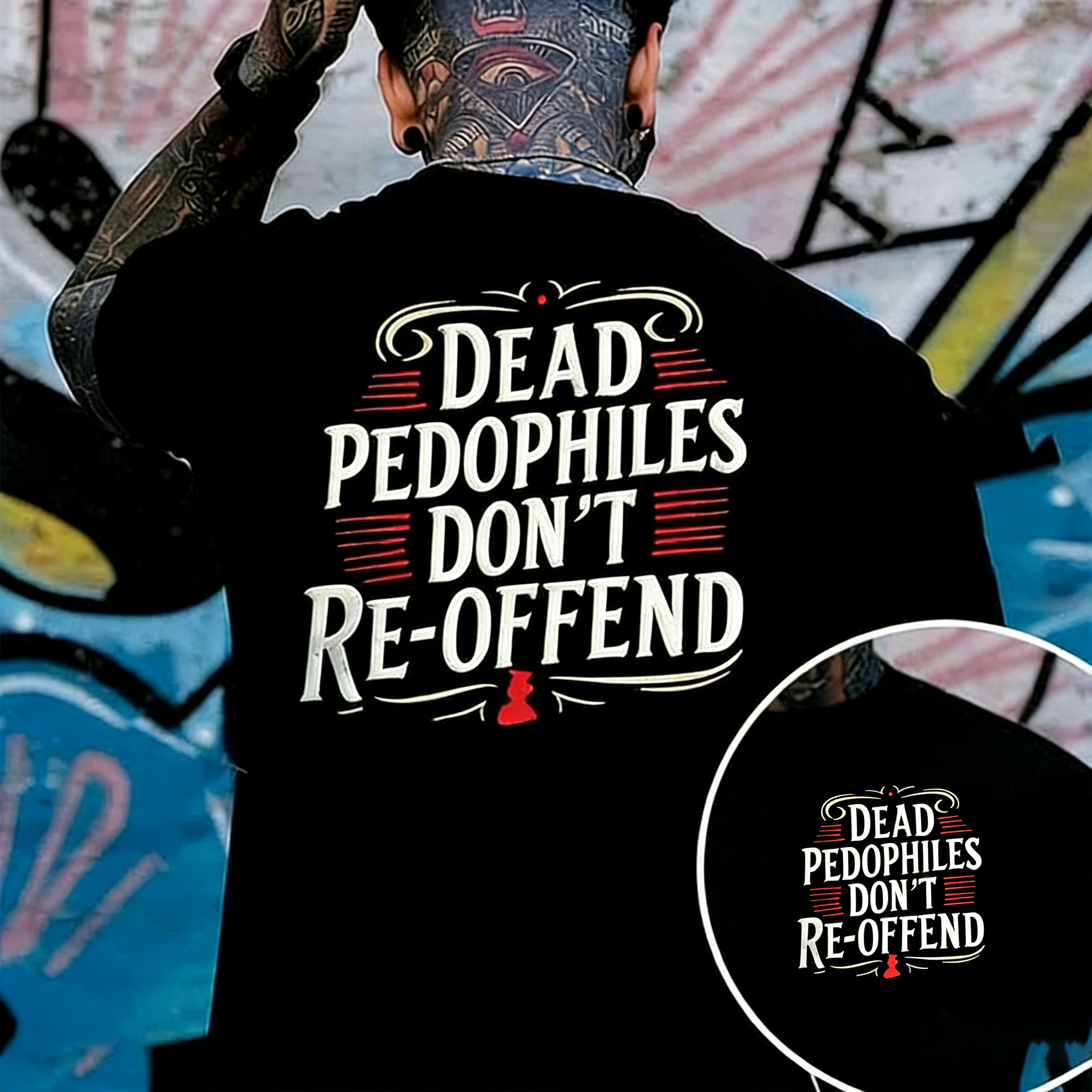 Protect the Innocent – Dead Pedophiles Don’t Reoffend Unisex T-shirt/Hoodie