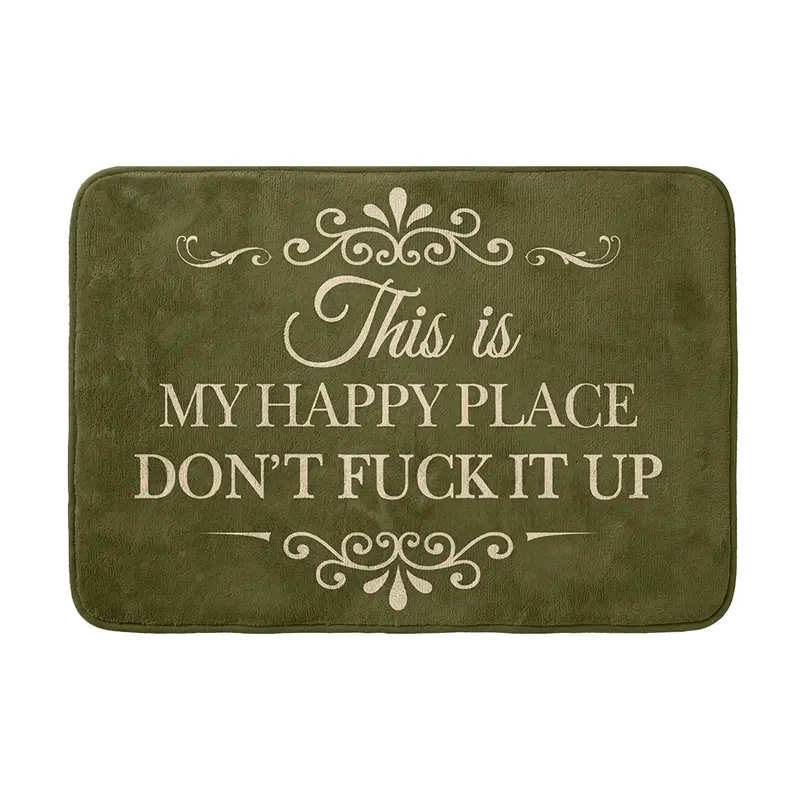 This Is My Happy Place—Don't Mess It Up Fun & Soft Indoor Floor Mat