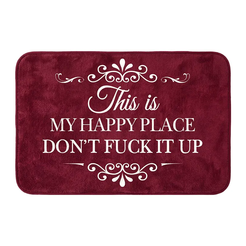 This Is My Happy Place—Don't Mess It Up Fun & Soft Indoor Floor Mat
