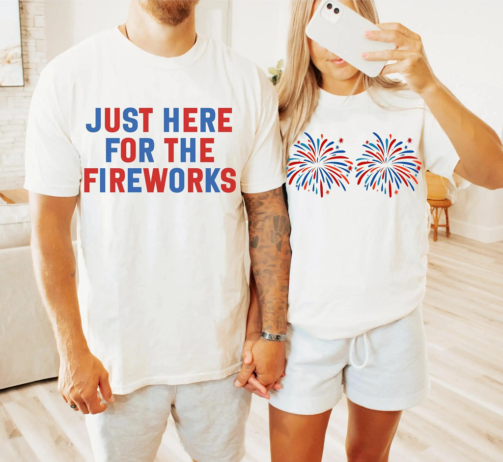 "Just Here For The Fireworks" Matching Couples 4th of July T-Shirts
