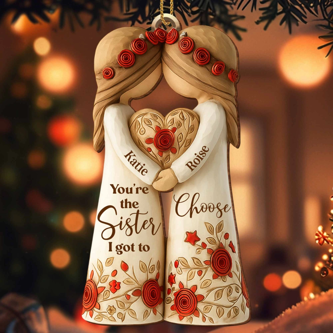 Personalized “Sister I Chose” Ornament
