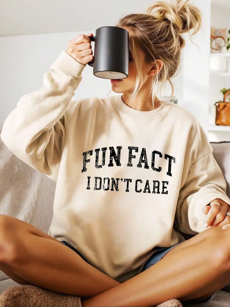 "Fun Fact I Don't Care" T-shirt Graphic Sweatshirt/Hoodie