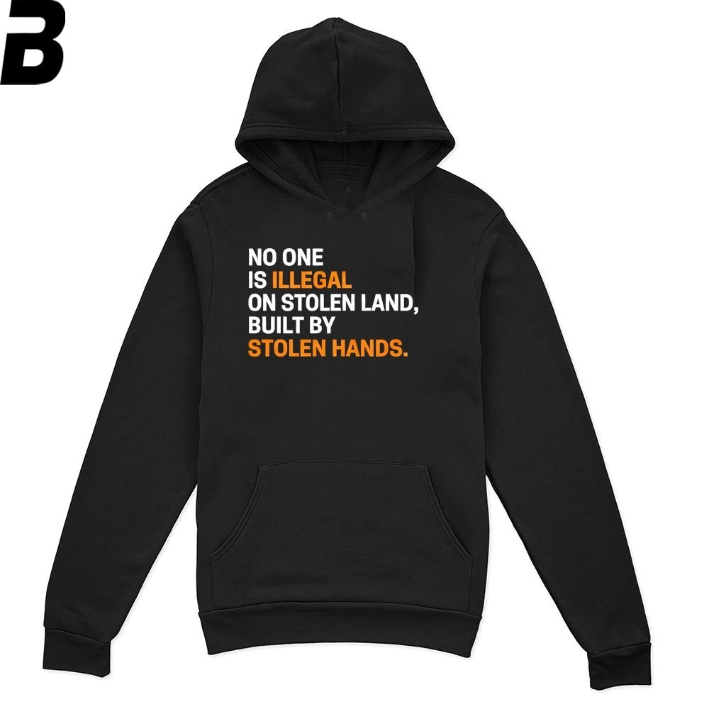No one is Illegal on stolen land built by Stolen hands Unisex T-shirt/Hoodie