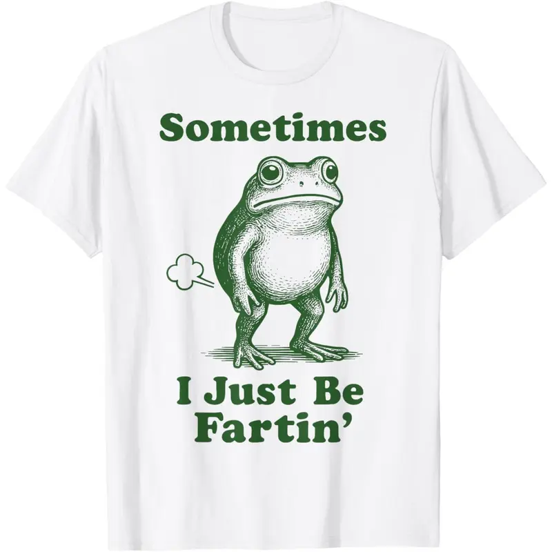 Sometimes I Just Be Fartin' Frog T-Shirt, Funny Gifts, Unisex Casual Top