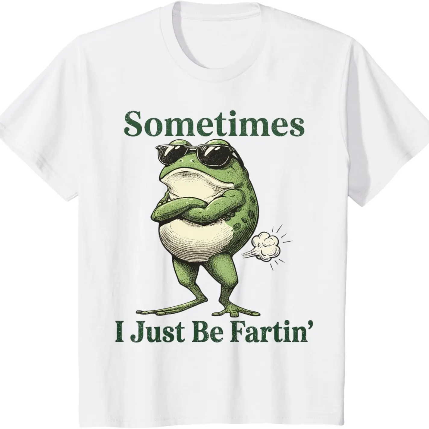 Sometimes I Just Be Fartin' Frog T-Shirt, Funny Gifts, Unisex Casual Top