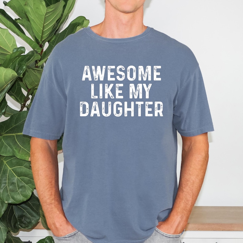 Awesome Like My Daughter T Shirt - Funny Fathers Day Awesome Dad Graphic Tee 