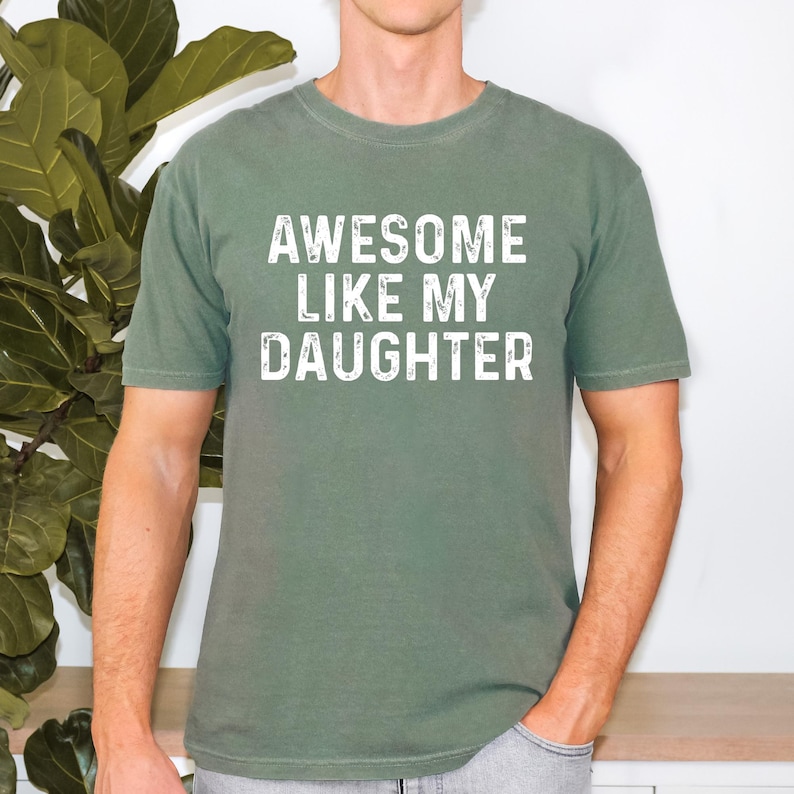 Awesome Like My Daughter T Shirt - Funny Fathers Day Awesome Dad Graphic Tee 