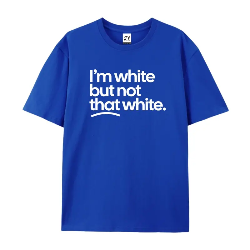 I’m white but not that white Unisex Tee