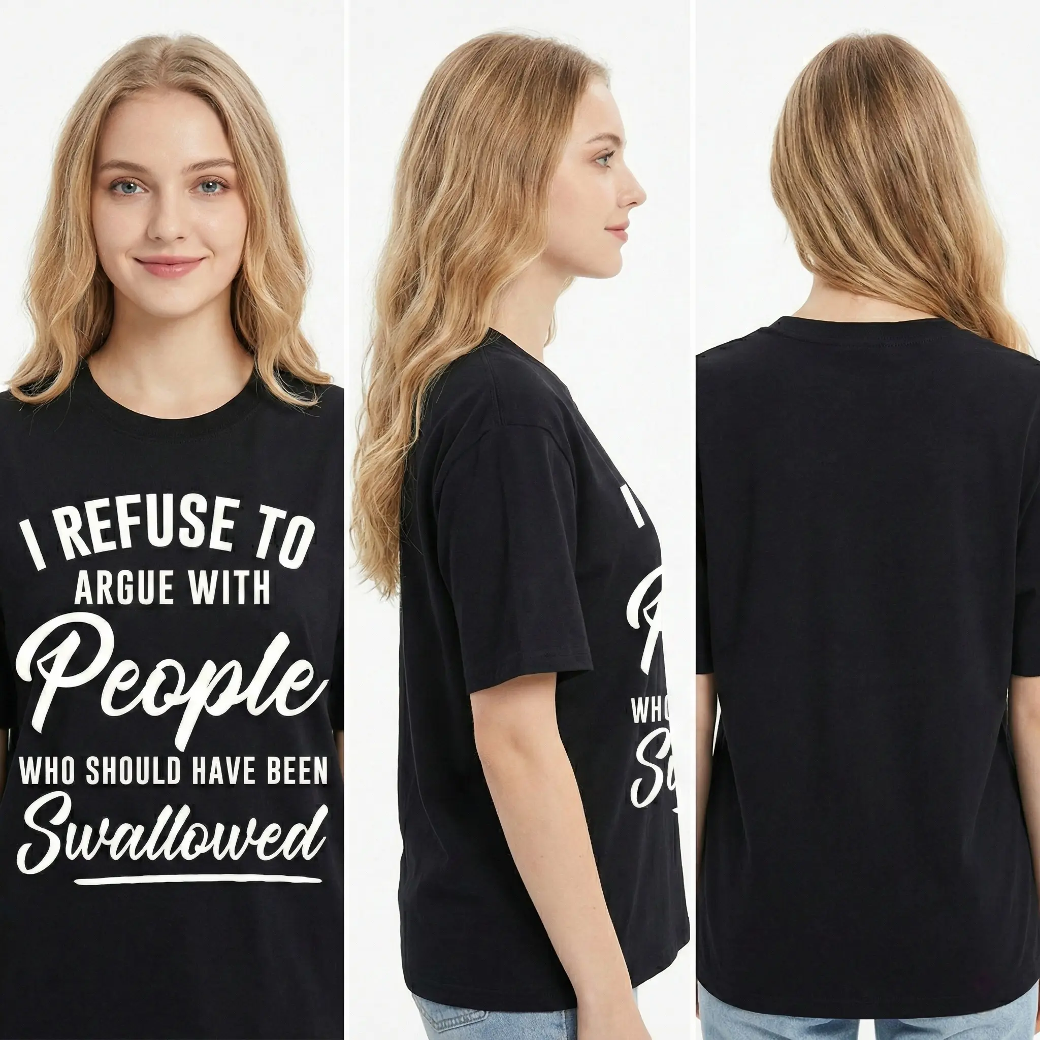 I Refuse To Argue With People Who Should Have Been Swallowed Tee