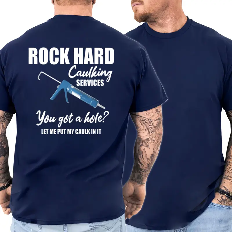"Rock Hard Caulking" Funny Sarcastic Blue Collar Tee