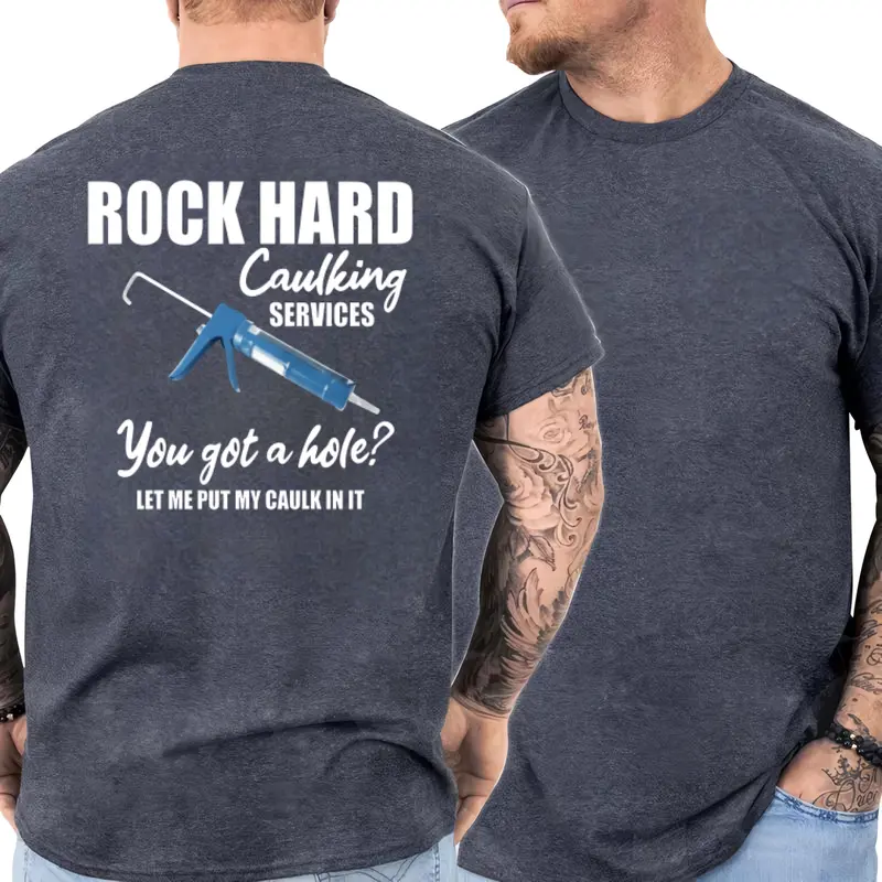 "Rock Hard Caulking" Funny Sarcastic Blue Collar Tee