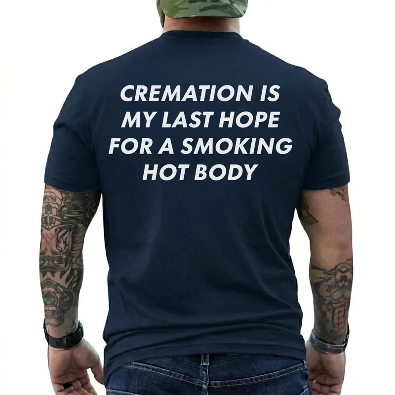 Cremation Is My Last Hope T-Shirt