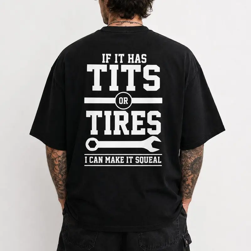 Men's T-Shirt Funny If It Has Tits or Tires Graphic Tee