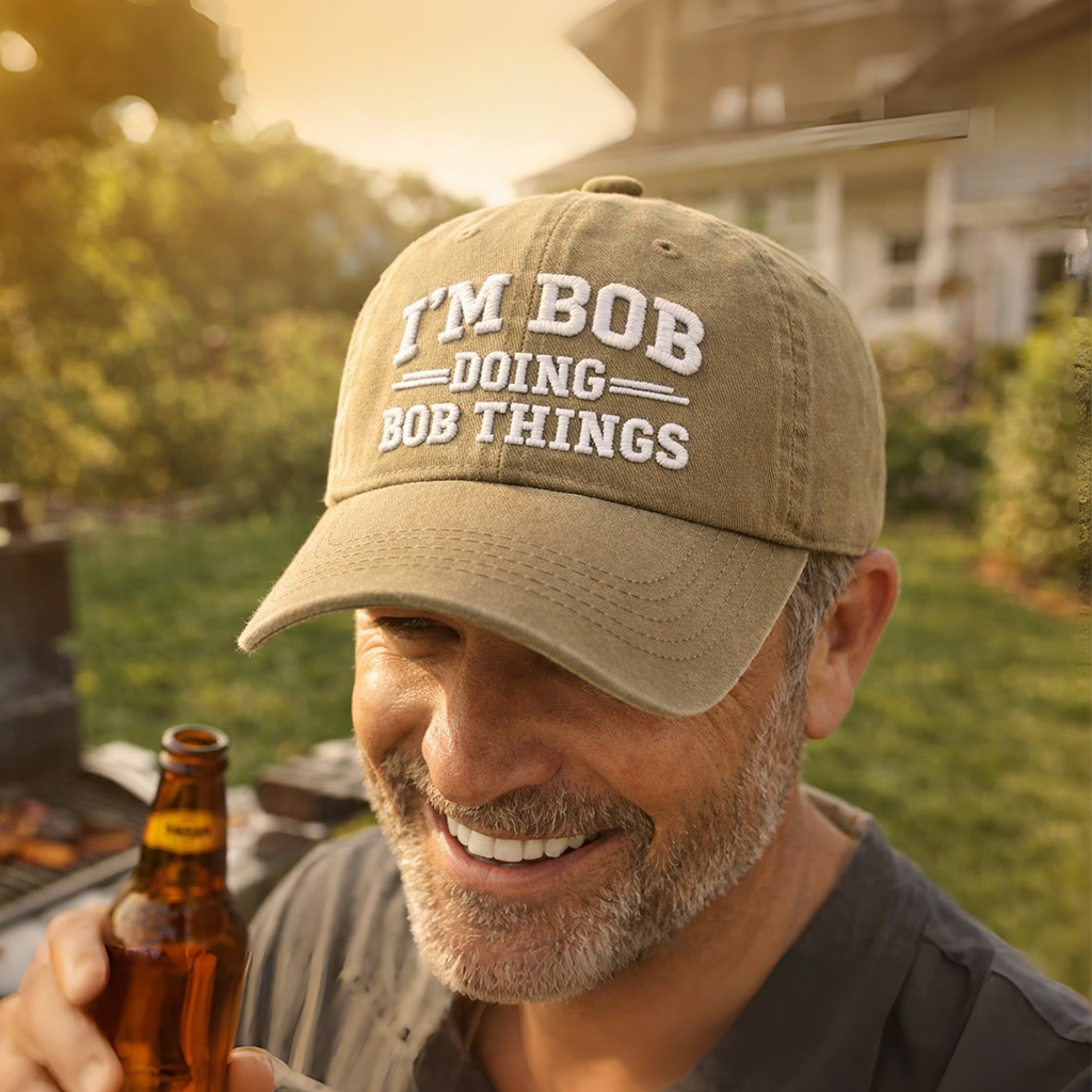 I'm Bob Doing Bob Things Embroidery Cap